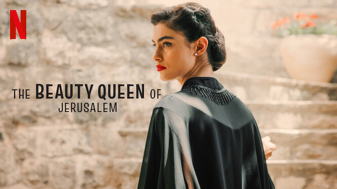 The Beauty Queen Of Jerusalem (2023) - Netflix | Flixable